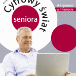 Cyfrowy świat seniora Aktywnie w internecie